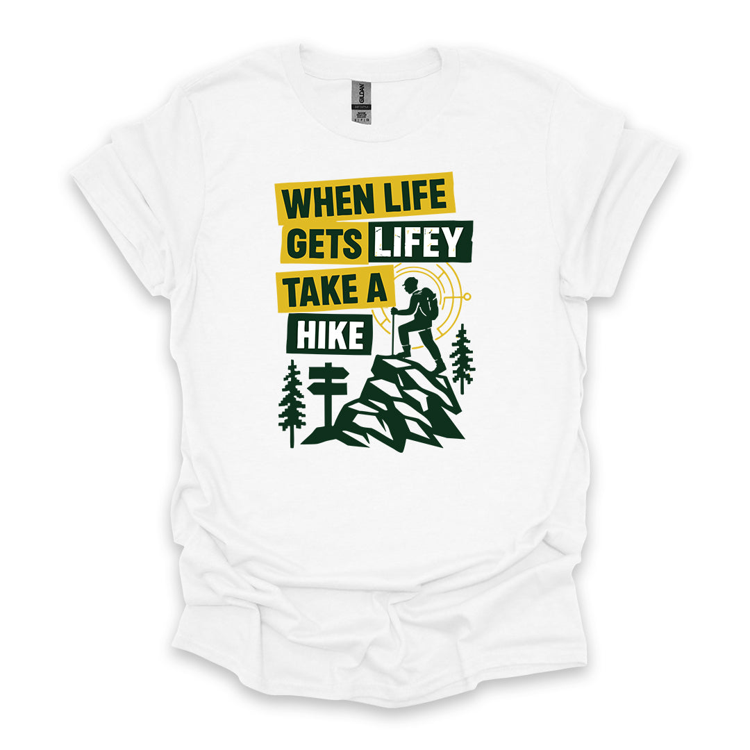When Life Gets Lifey Take A Hike • Hiking T-shirt • Retro Explorer Graphic