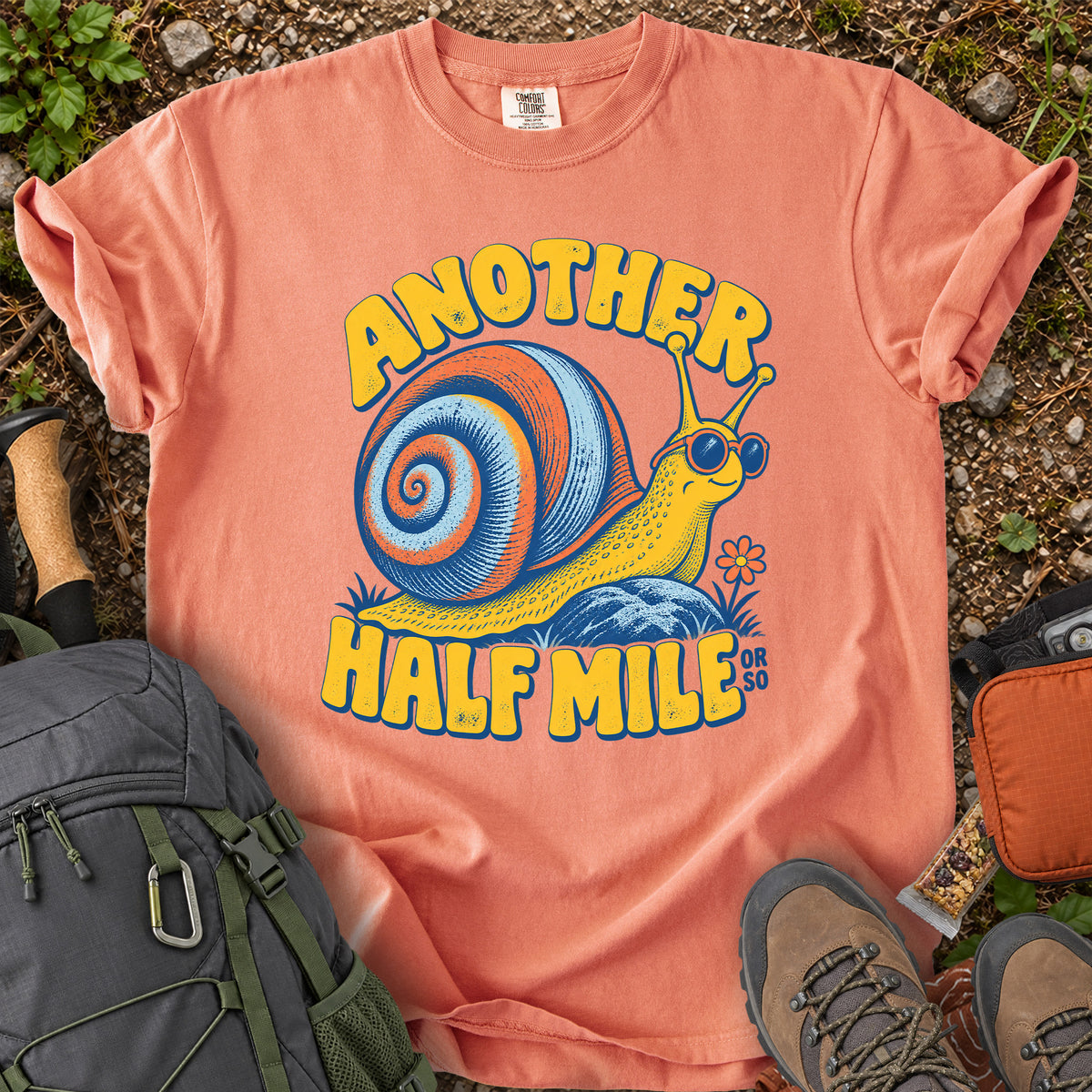 Another Half Mile Or So snail hiking humor T-shirt