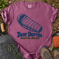 Bear Burrito Don't Be Dinner bear humor T-shirt