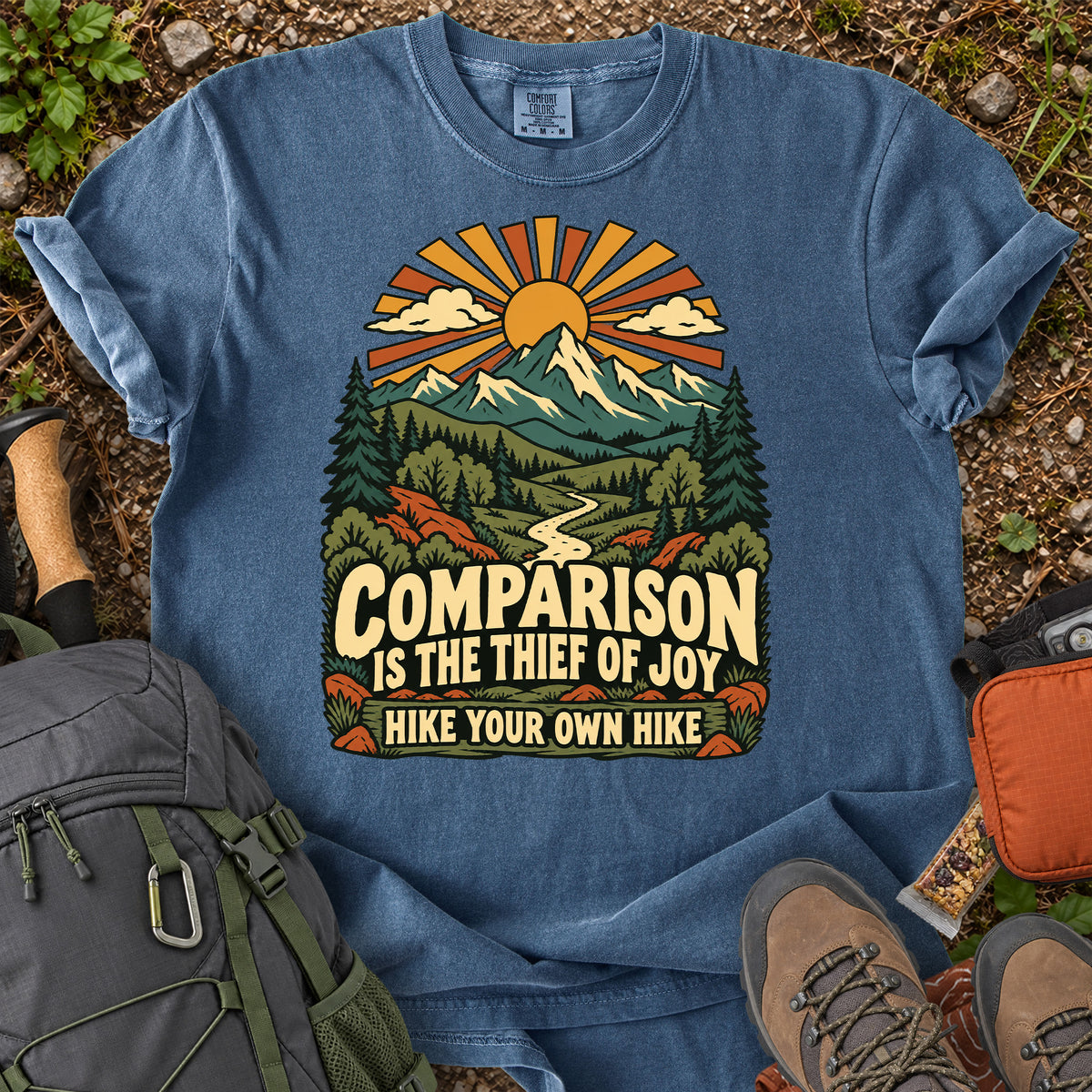 Comparison Is the Thief of Joy hiking quote T-shirt