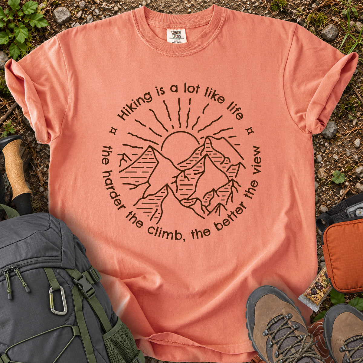 Hiking Is A Lot Like Life mountain quote T-shirt