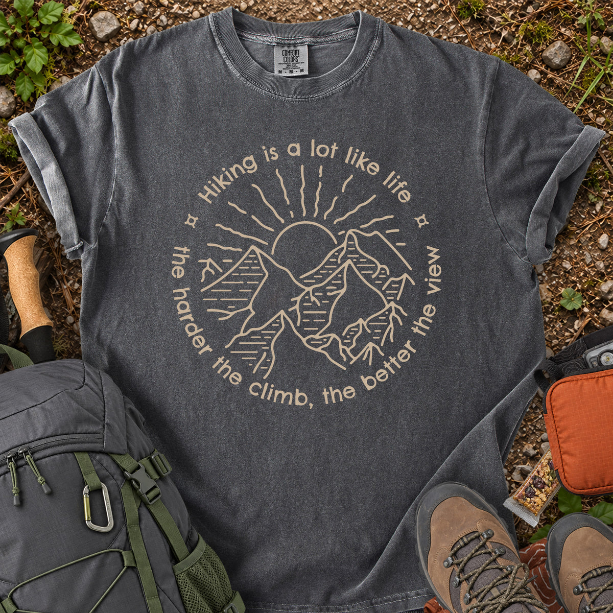Hiking Is A Lot Like Life mountain quote T-shirt
