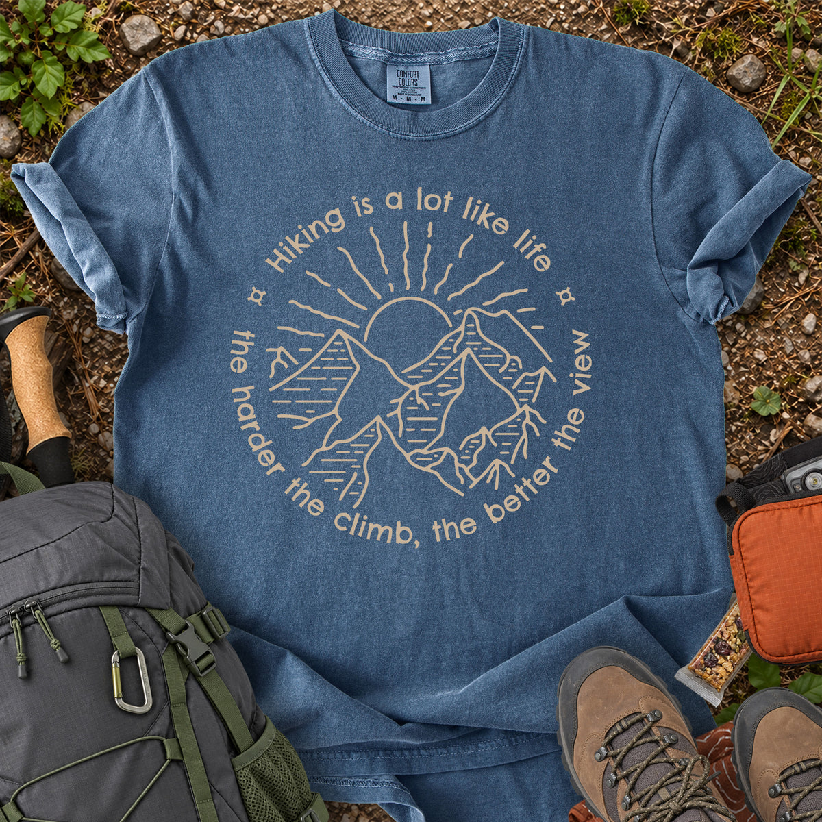 Hiking Is A Lot Like Life mountain quote T-shirt