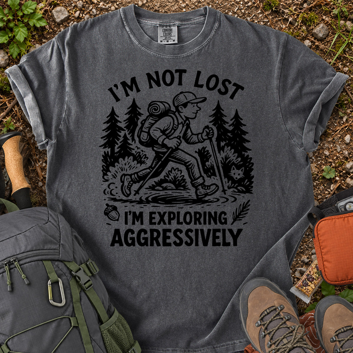 I'm Not Lost exploring aggressively men's hiking graphic T-shirt
