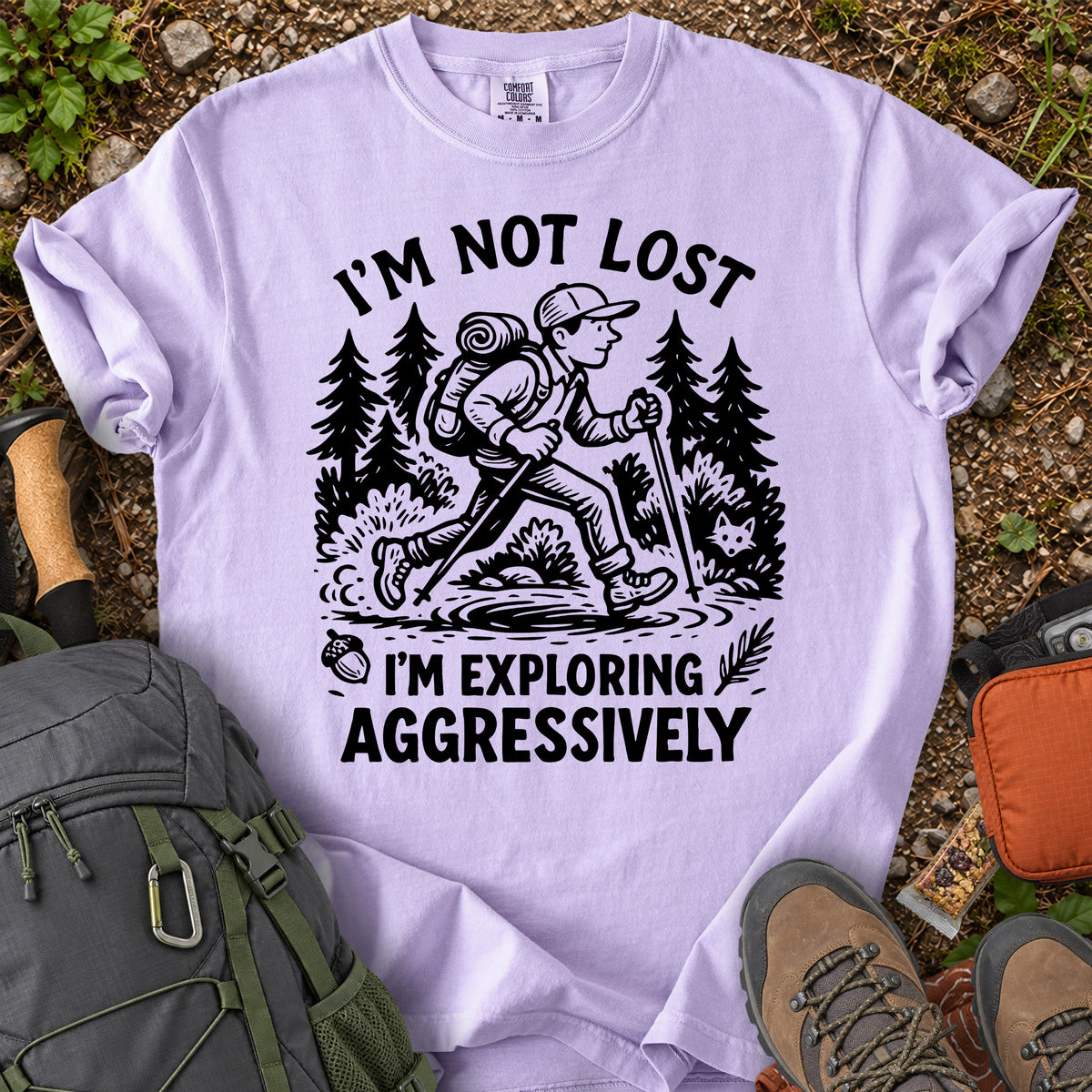 I'm Not Lost exploring aggressively men's hiking graphic T-shirt