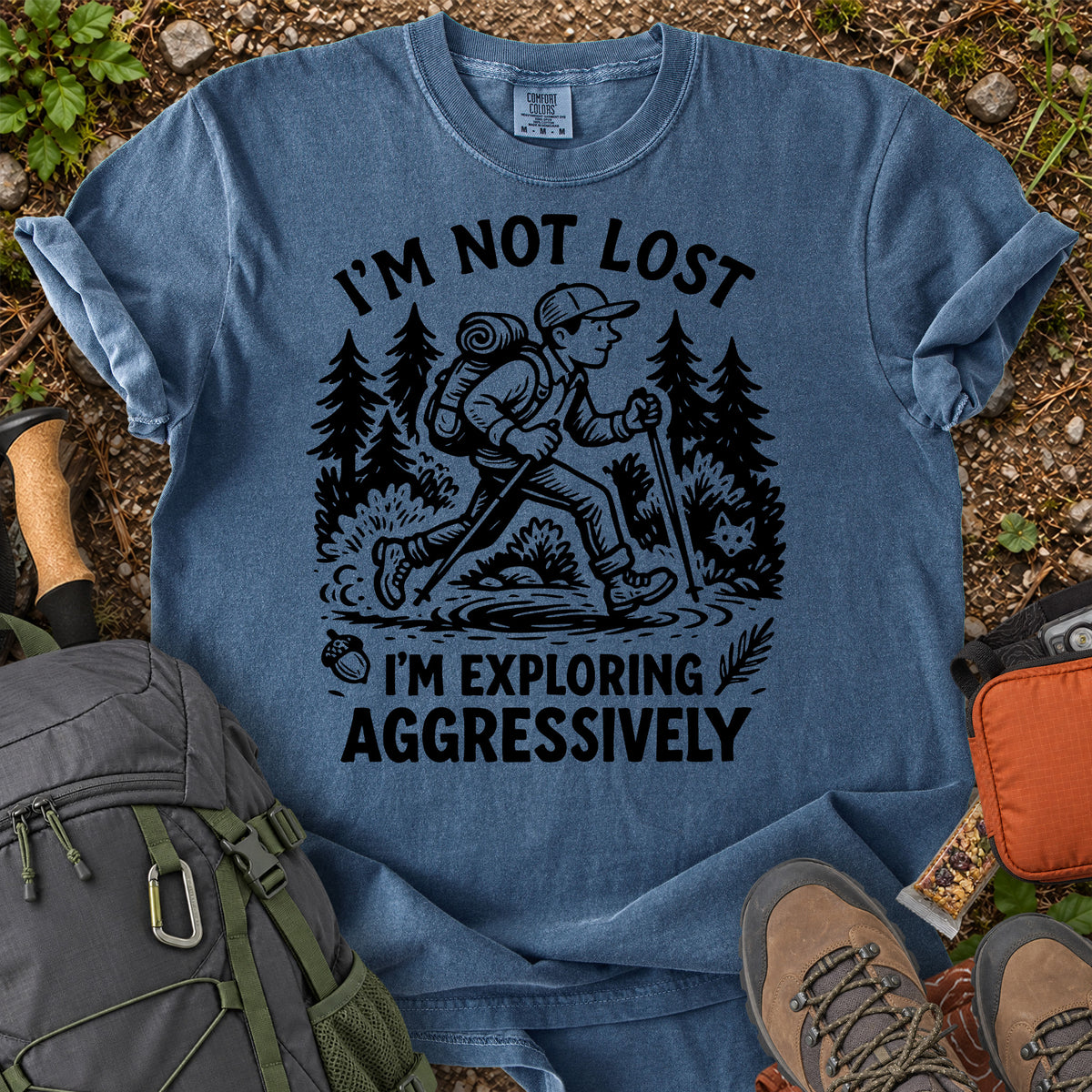I'm Not Lost exploring aggressively men's hiking graphic T-shirt