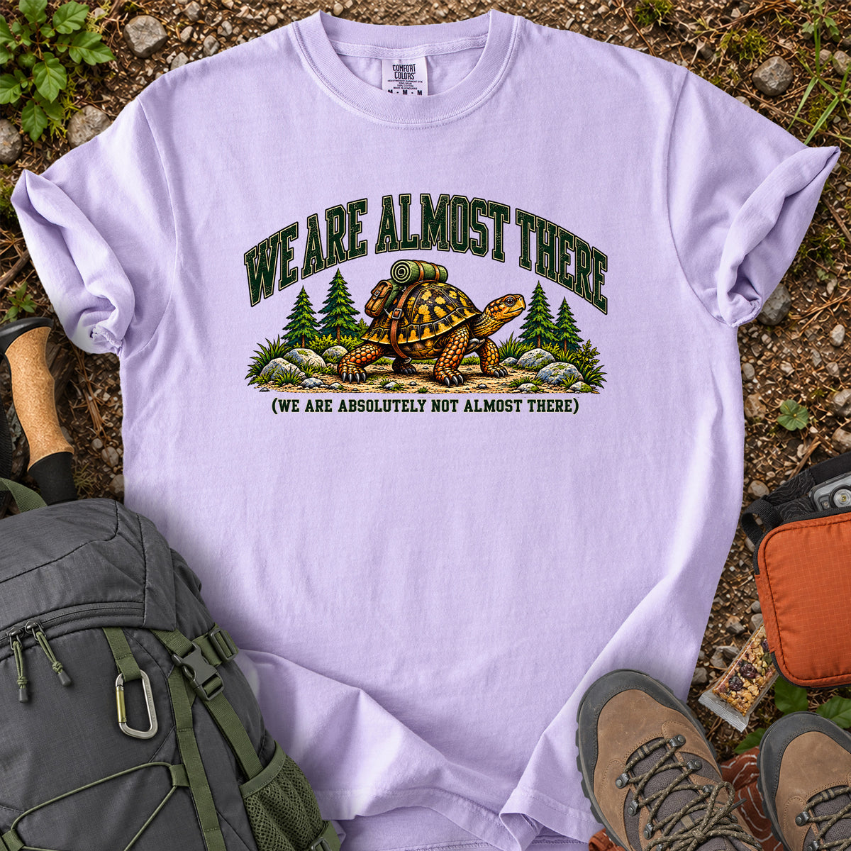 We Are Almost There tortoise hiking humor T-shirt