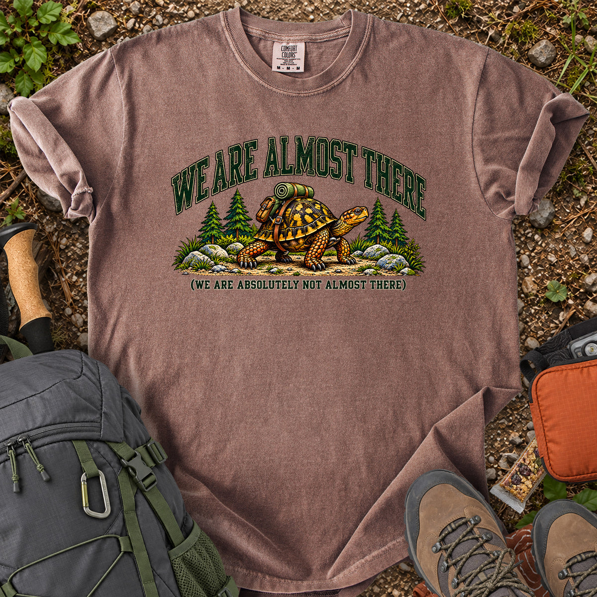 We Are Almost There tortoise hiking humor T-shirt