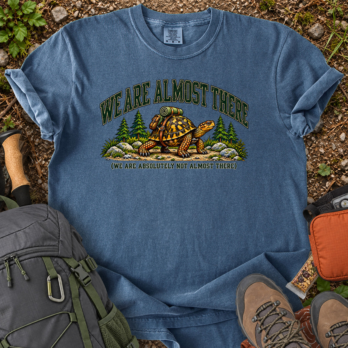 We Are Almost There tortoise hiking humor T-shirt