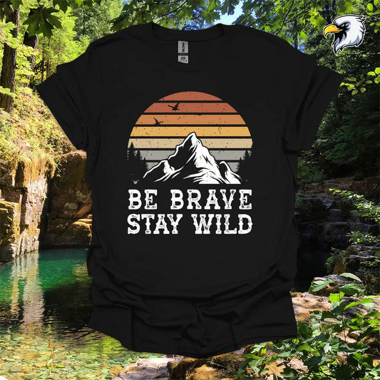 “Be Brave Stay Wild” Hiking T-Shirt – Mountain Sunset Graphic