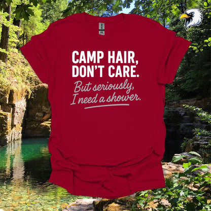 “Camp Hair, Don’t Care. But seriously, I need a shower.” hiking t-shirt – Rustic Typography