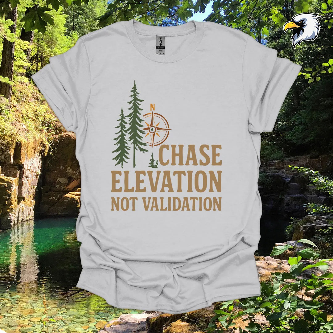 “Chase Elevation Not Validation” hiking t-shirt – Compass & Pines Graphic