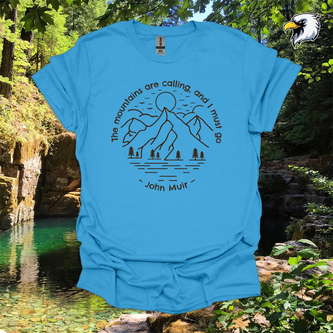 “The mountains are calling, and I must go” hiking t-shirt – Mountain Line Art