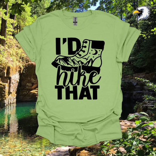 “I’d Hike That” hiking t-shirt – Boot & Mountain Graphic
