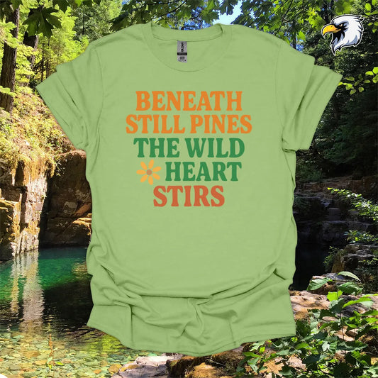 “Beneath Still Pines the Wild Heart Stirs” Hiking T-Shirt – Rustic Nature Design