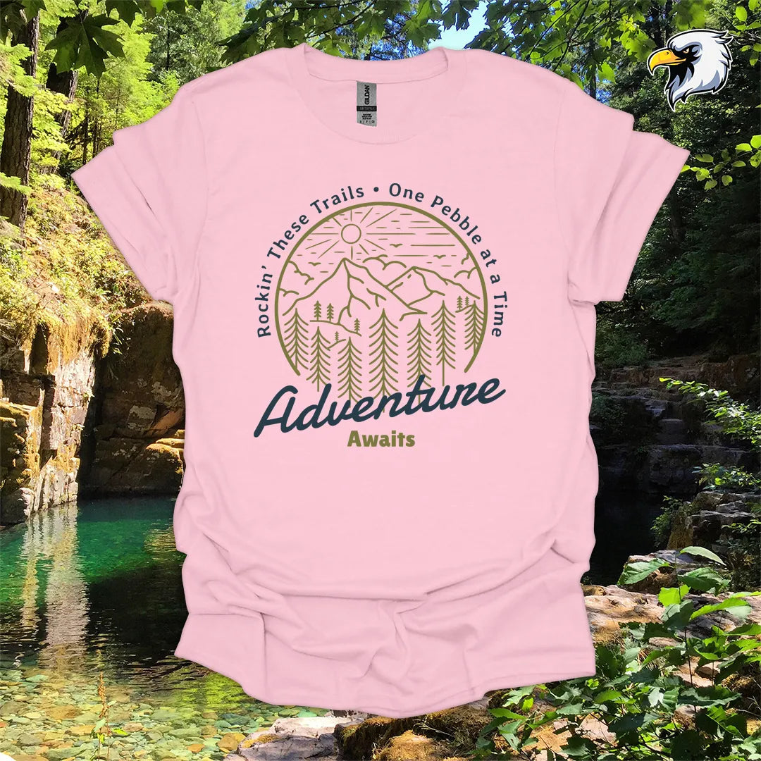 “Rockin’ These Trails • One Pebble at a Time” Hiking T-Shirt – Mountain & Forest Graphic