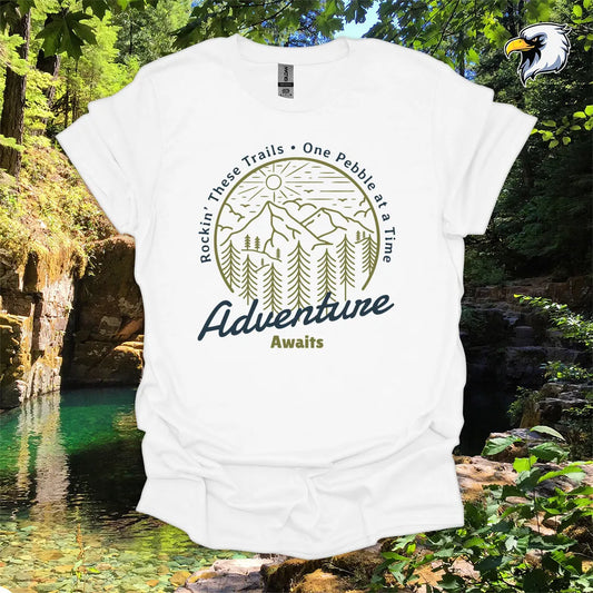 “Rockin’ These Trails • One Pebble at a Time” Hiking T-Shirt – Mountain & Forest Graphic